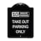 Signmission 10 Minutes Parking Take Out Parking Heavy-Gauge Aluminum Sign, 24" x 18", BS-1824-24639 A-DES-BS-1824-24639 - alternate 1